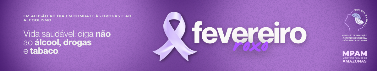 Campanha - Fevereiro Roxo